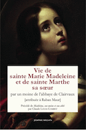 Vies de sainte Marie Madeleine et de sainte Marthe sa soeur